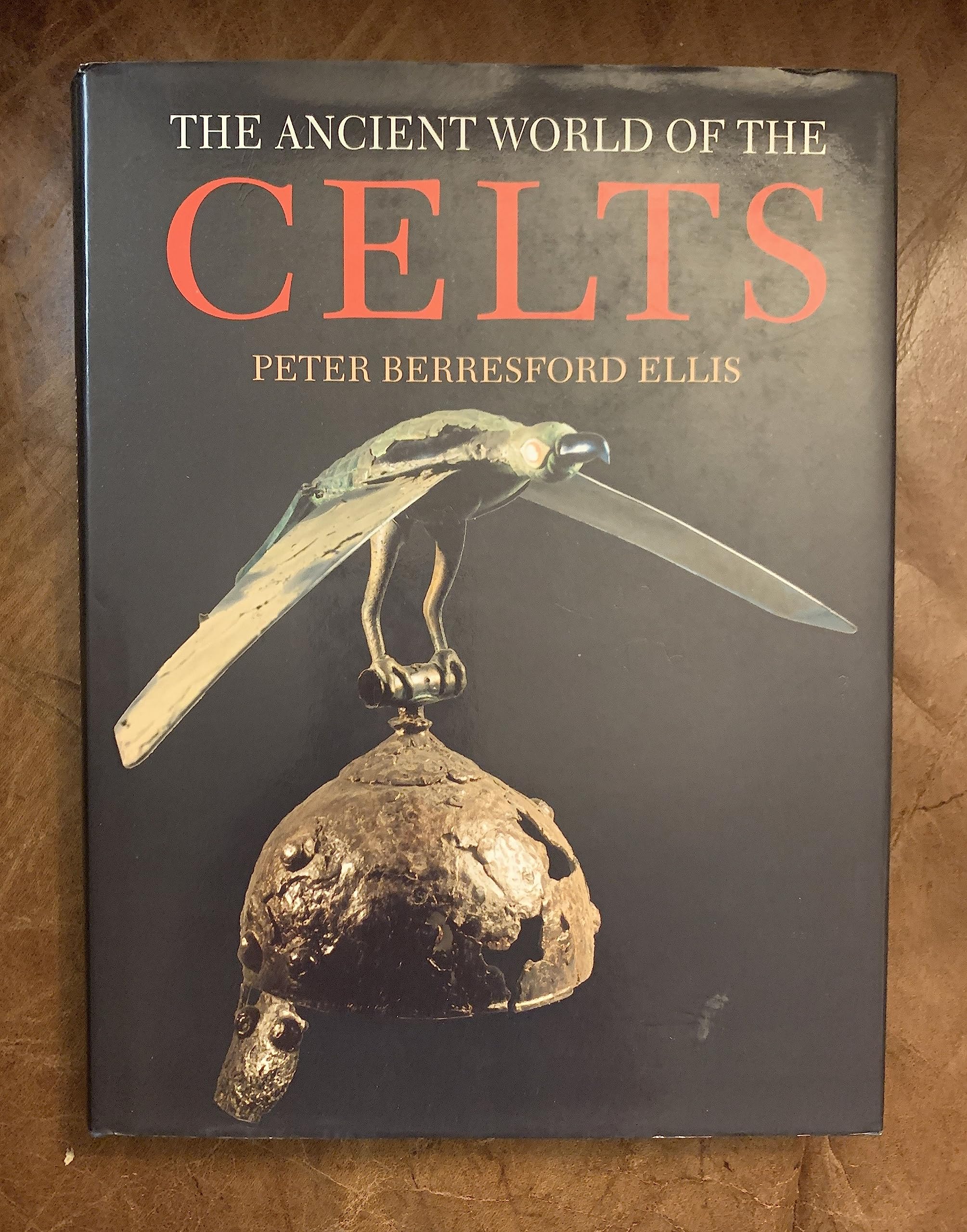 The Ancient World of the Celts: An Illustrated Account Politics & History