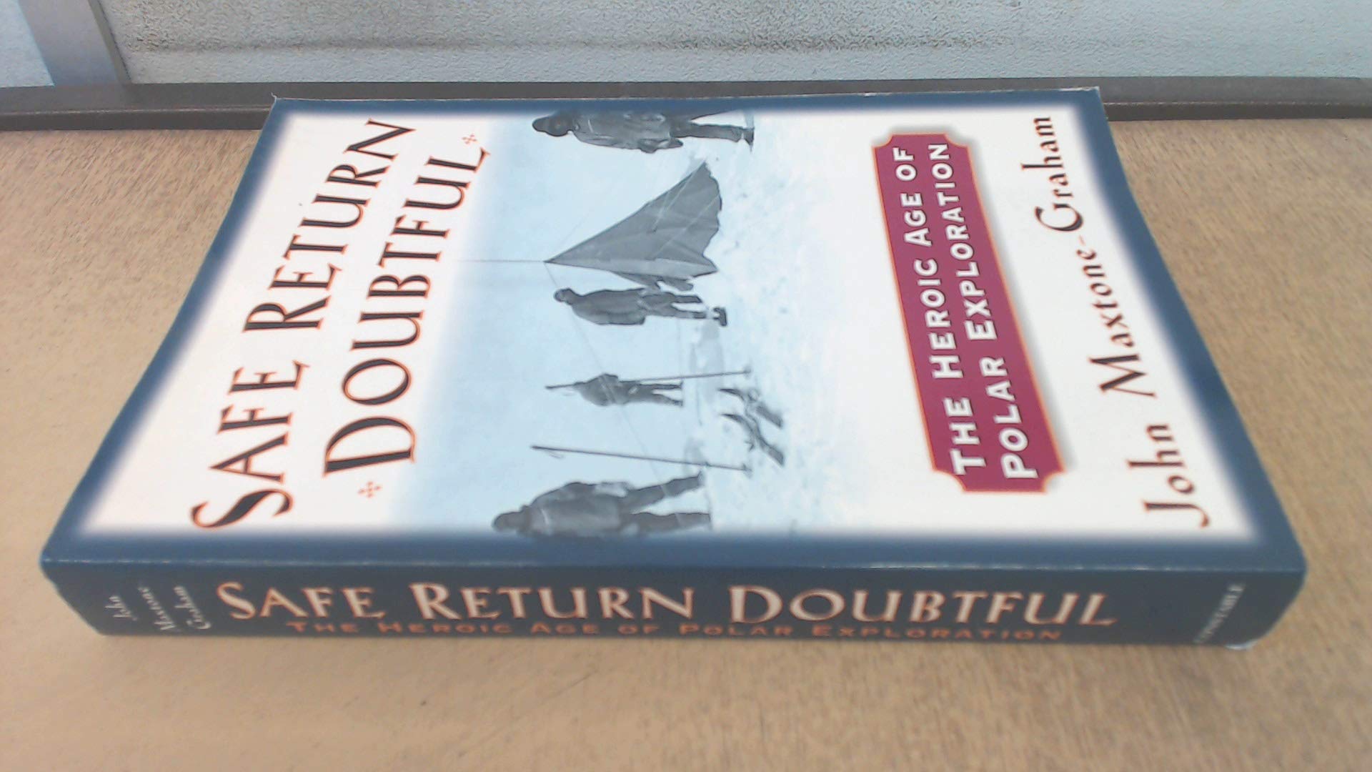 Safe Return Doubtful: Heroic Age of Polar Exploration Travelogues