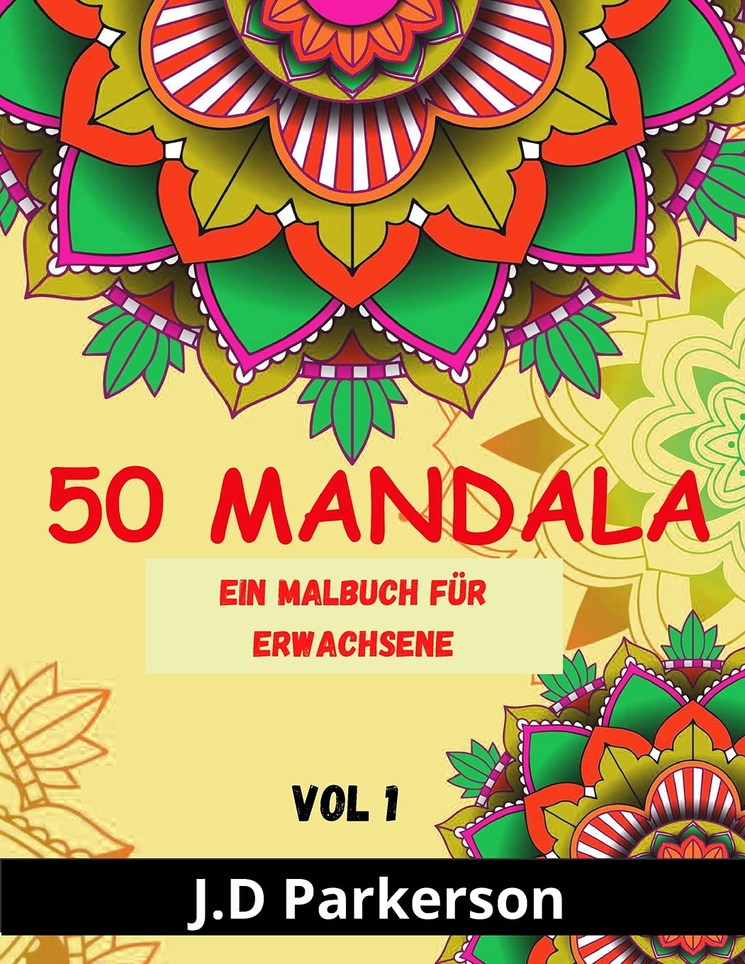 50 Mandala: Entspannend und Stress Relieff Ein Buch mit einzigartigen Mandala Designs Film, Art & Culture
