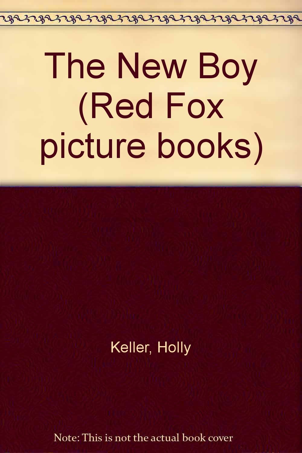 The New Boy (Red Fox picture books) Novels & Short Stories