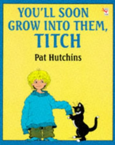 You'll Soon Grow Into Them, Titch Novels & Short Stories