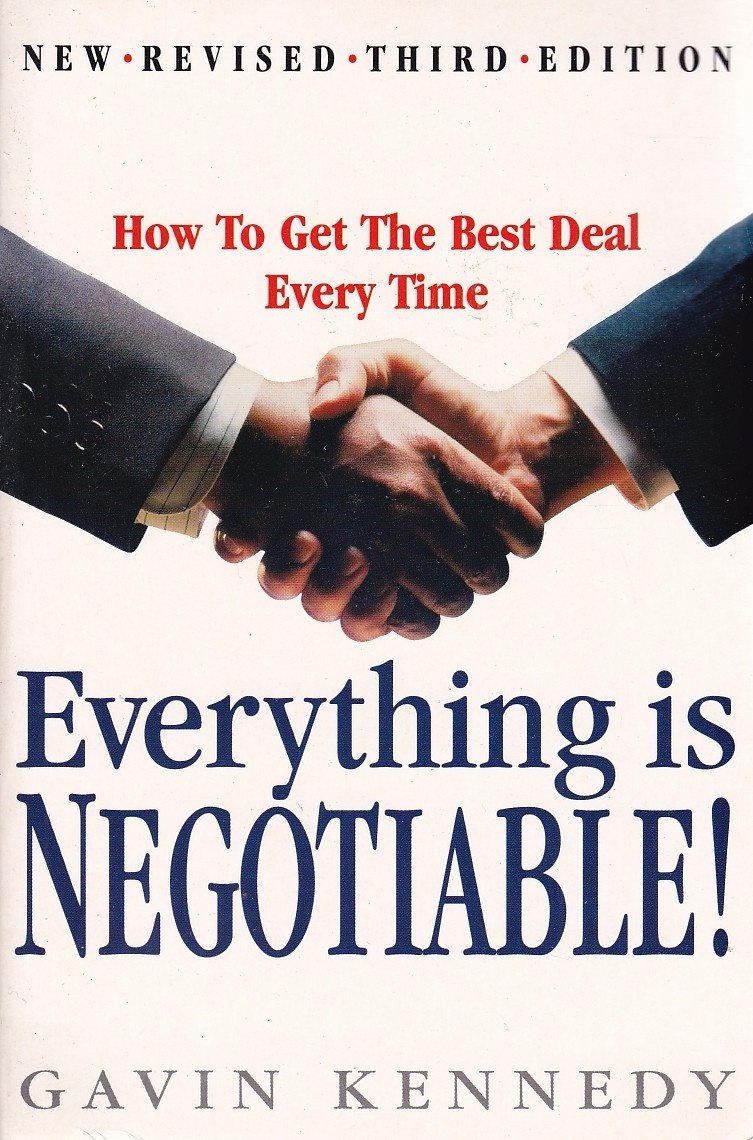 Everything is Negotiable: How to get the Best Deal Everytime Law