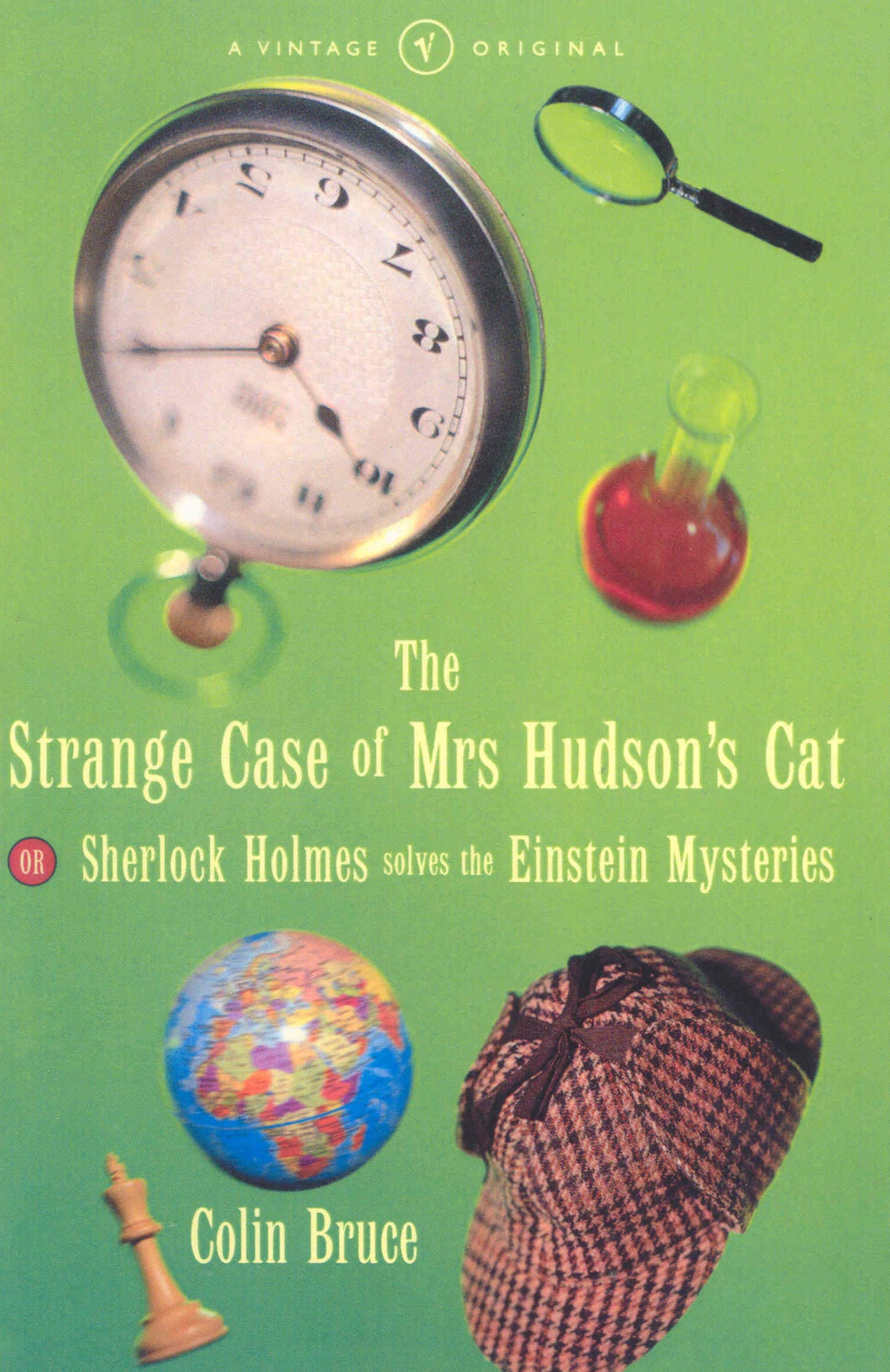 The Strange Case Of Mrs Hudson's Cat: or Sherlock Holmes Solves the Einstein Mysteries Business & Technology