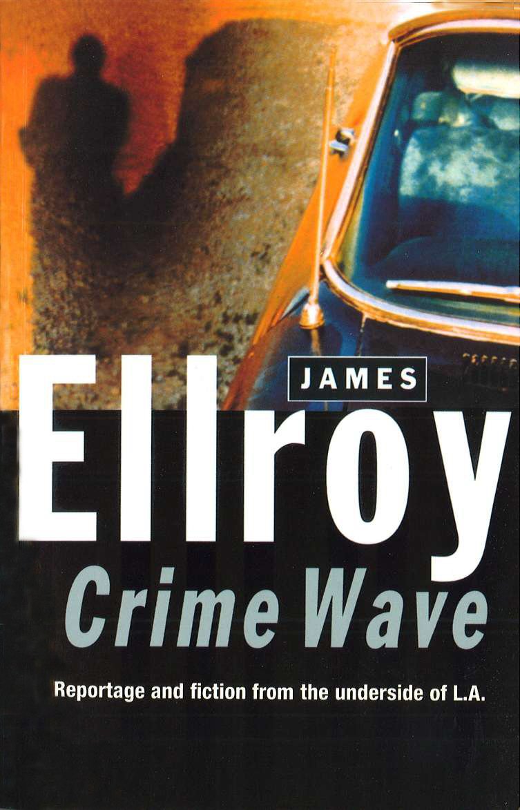 Crime Wave: Reportage and fiction from the underside of L.A. Contemporary literature