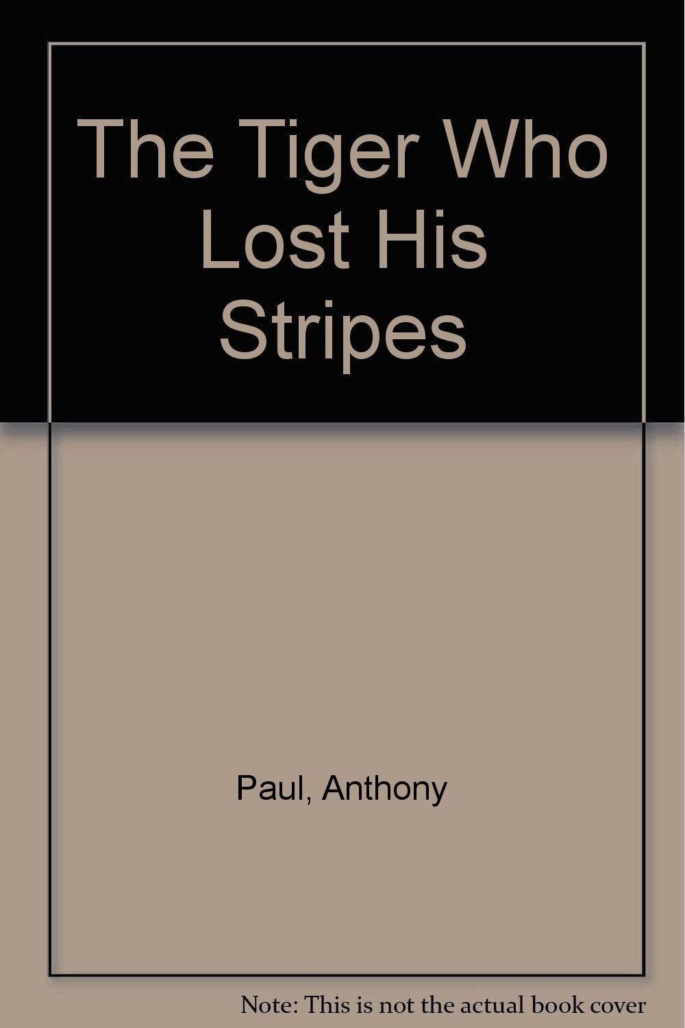 Product Image: The Tiger Who Lost His Stripes