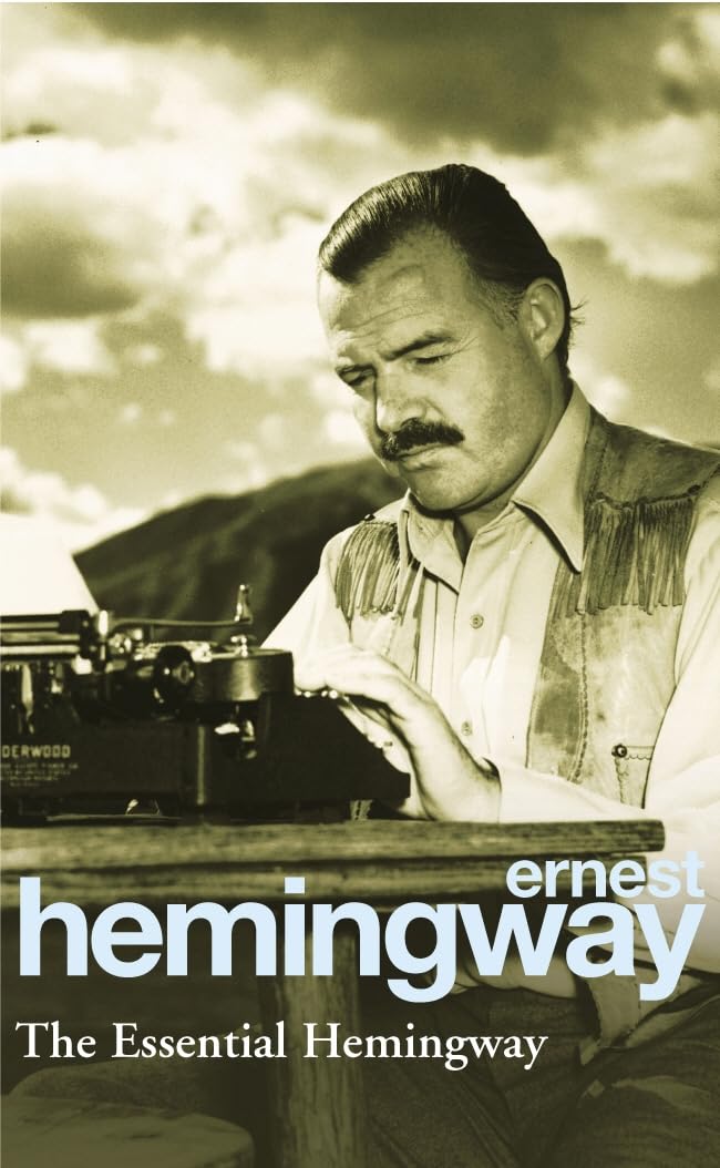 The Essential Hemingway Contemporary literature Books