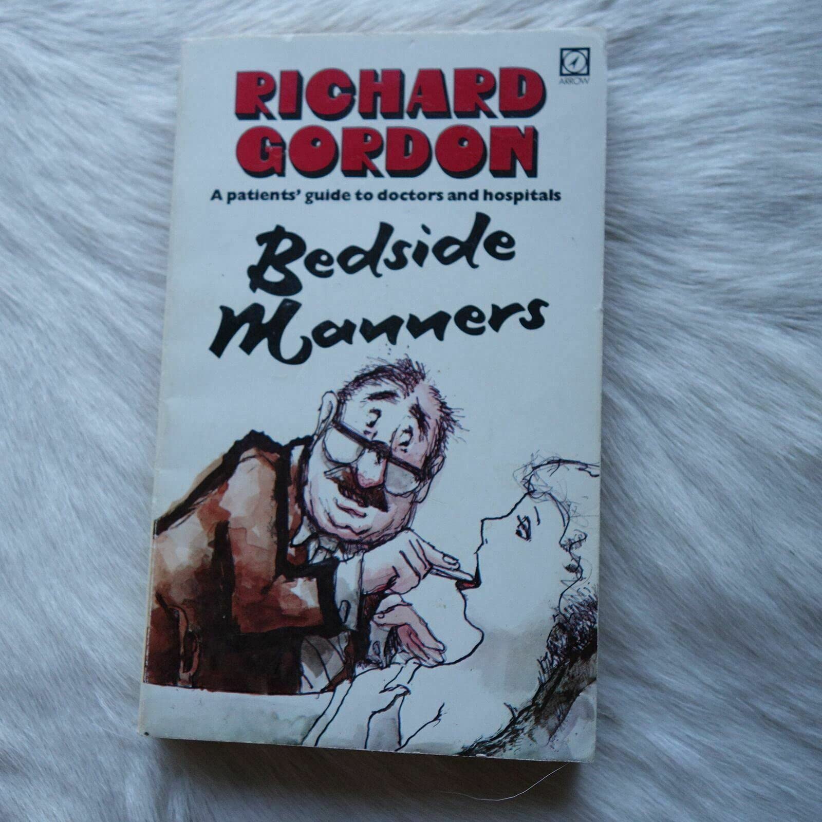 Bedside Manners: A Patient's Guide to Doctors and Hospitals Books
