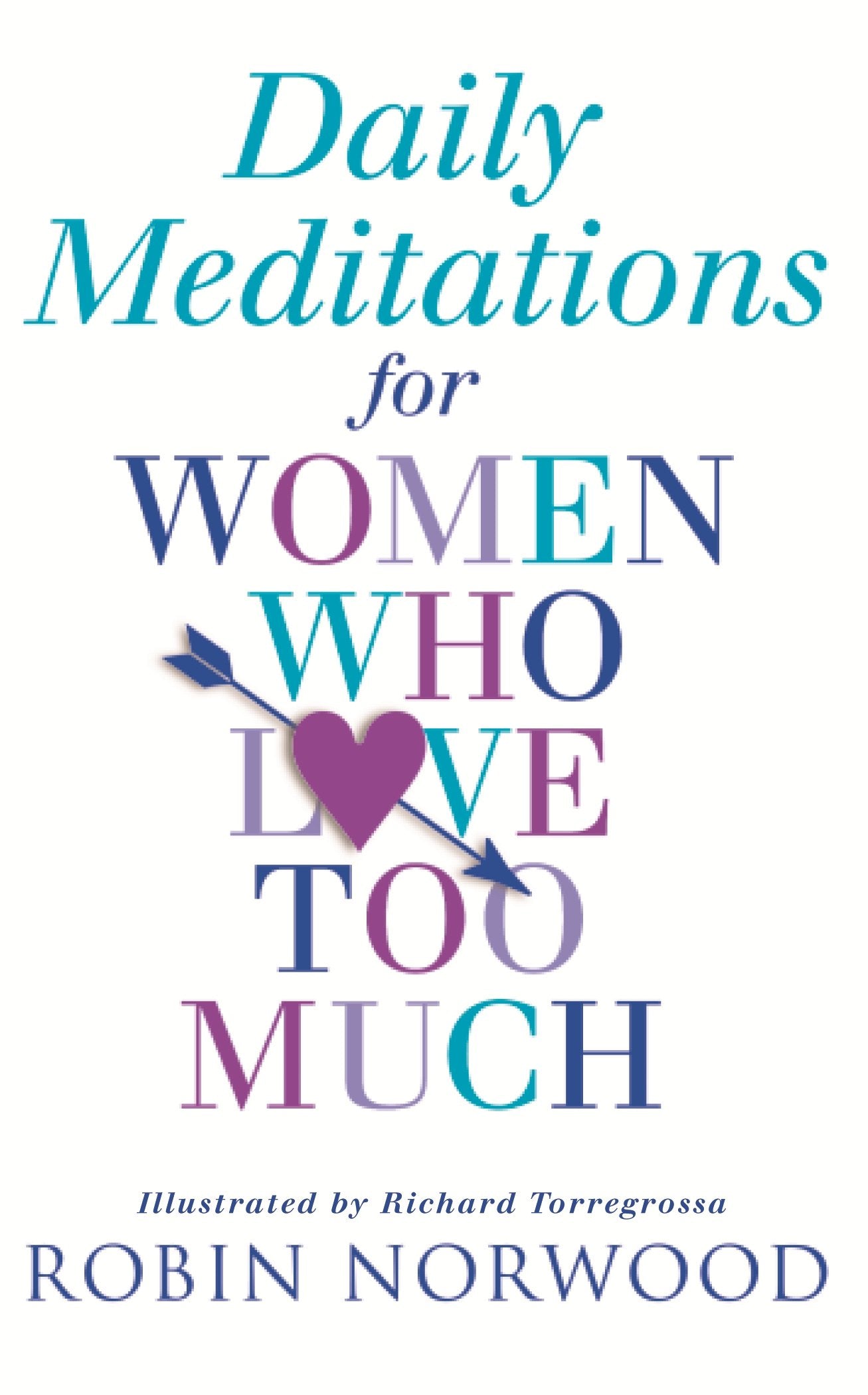 Daily Meditations For Women Who Love Too Much Business, Finance & Career
