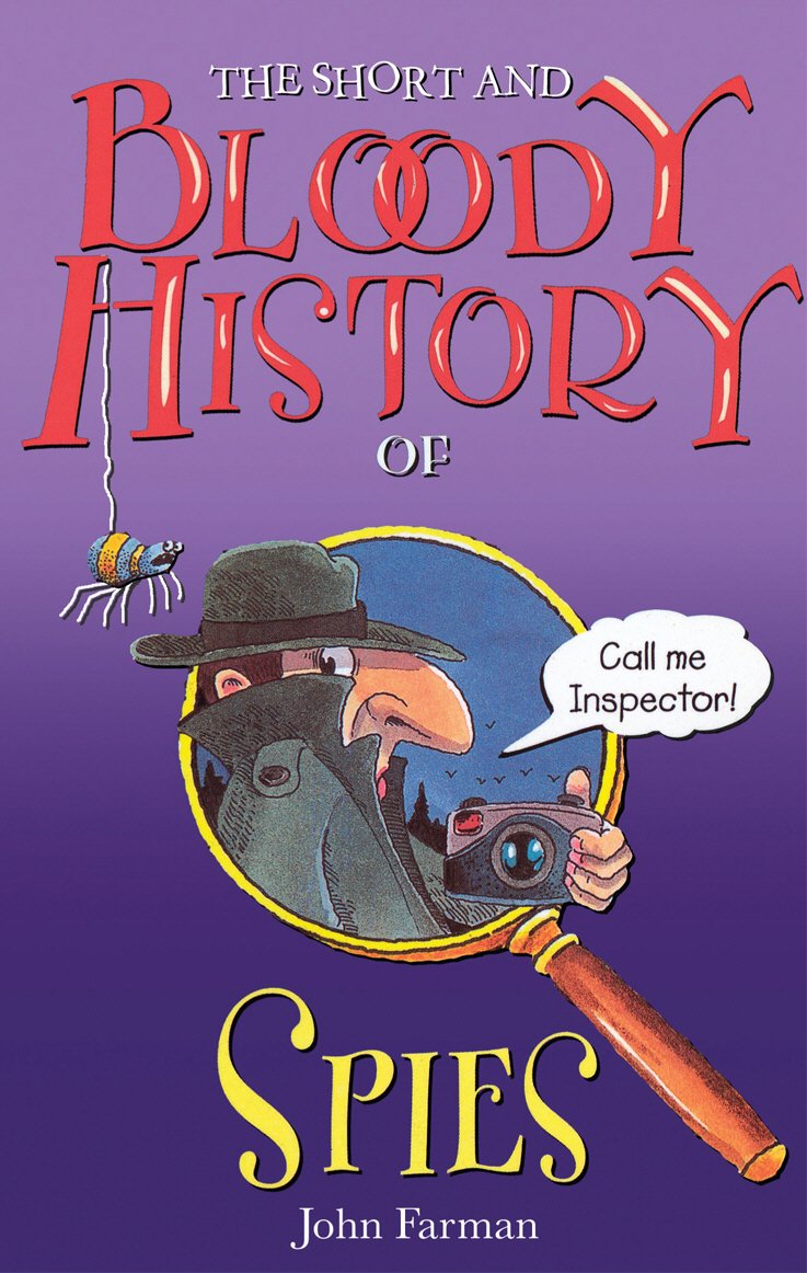 The Short And Bloody History Of Spies Politics & Society