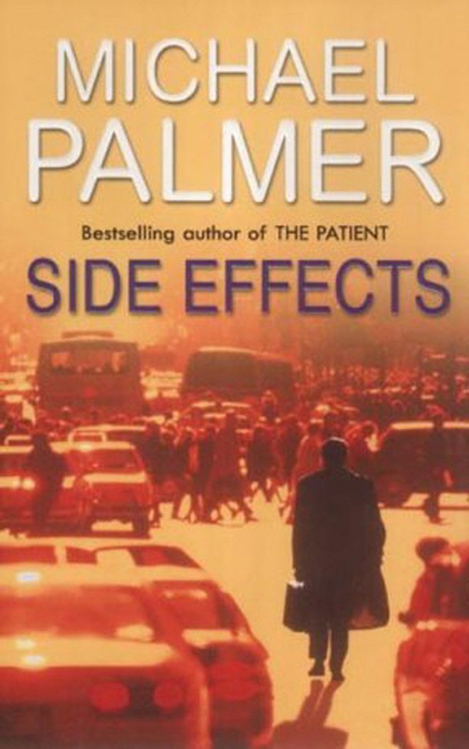 Side Effects: a heart-stoppingly tense and compelling medical thriller that will get right under your skin book