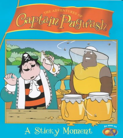 Captain Pugwash - A Sticky Moment (The adventures of Captain Pugwash) Novels & Short Stories