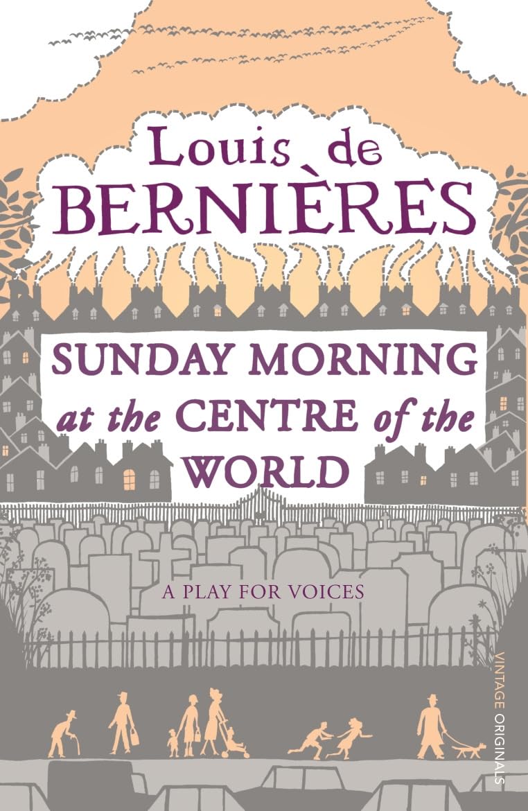 Sunday Morning at the Centre of the Worl Drama