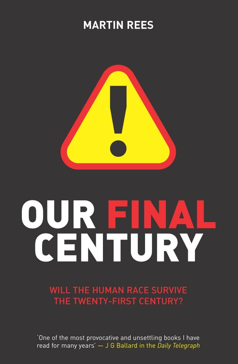 Our Final Century: The 50/50 Threat to Humanity's Survival book