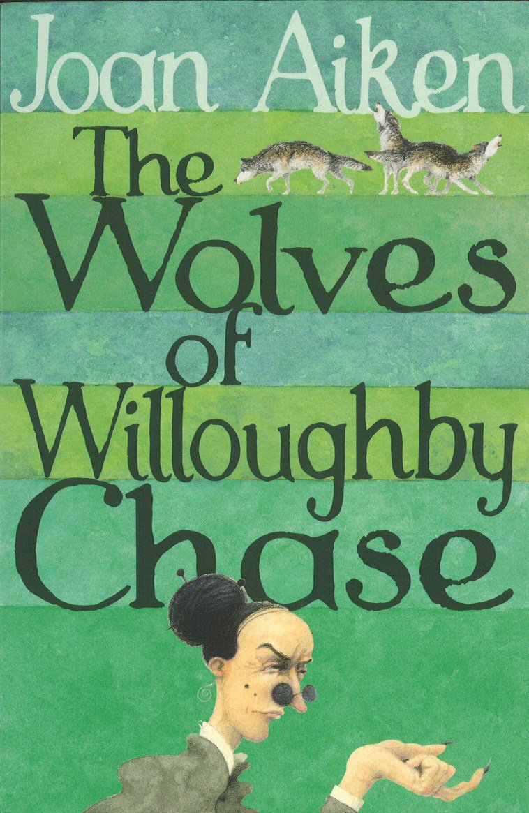The Wolves Of Willoughby Chase (The Wolves Of Willoughby Chase Sequence) Novels & Short Stories
