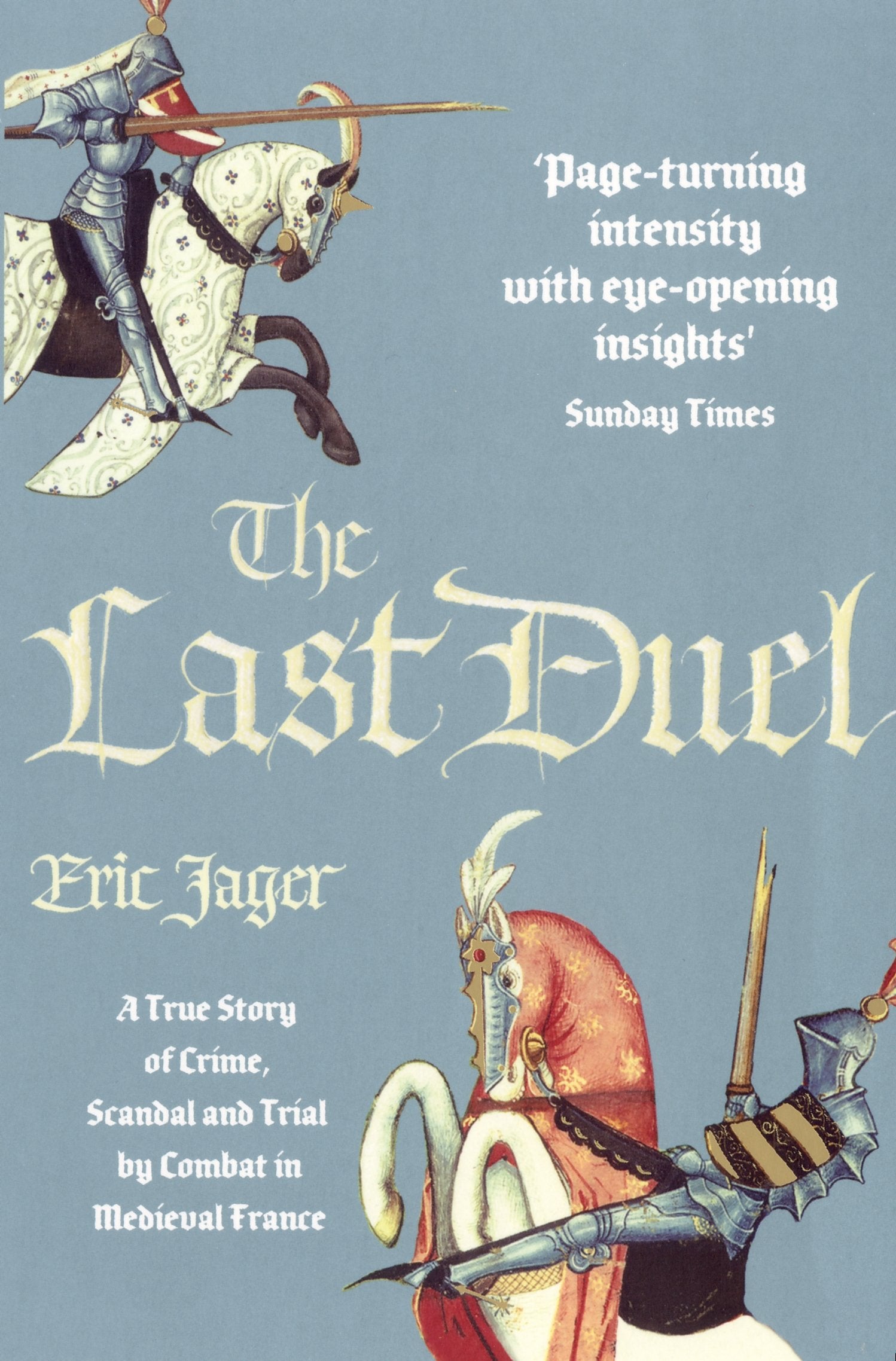 The Last Duel: A True Story of Trial by Combat in Medieval France Law