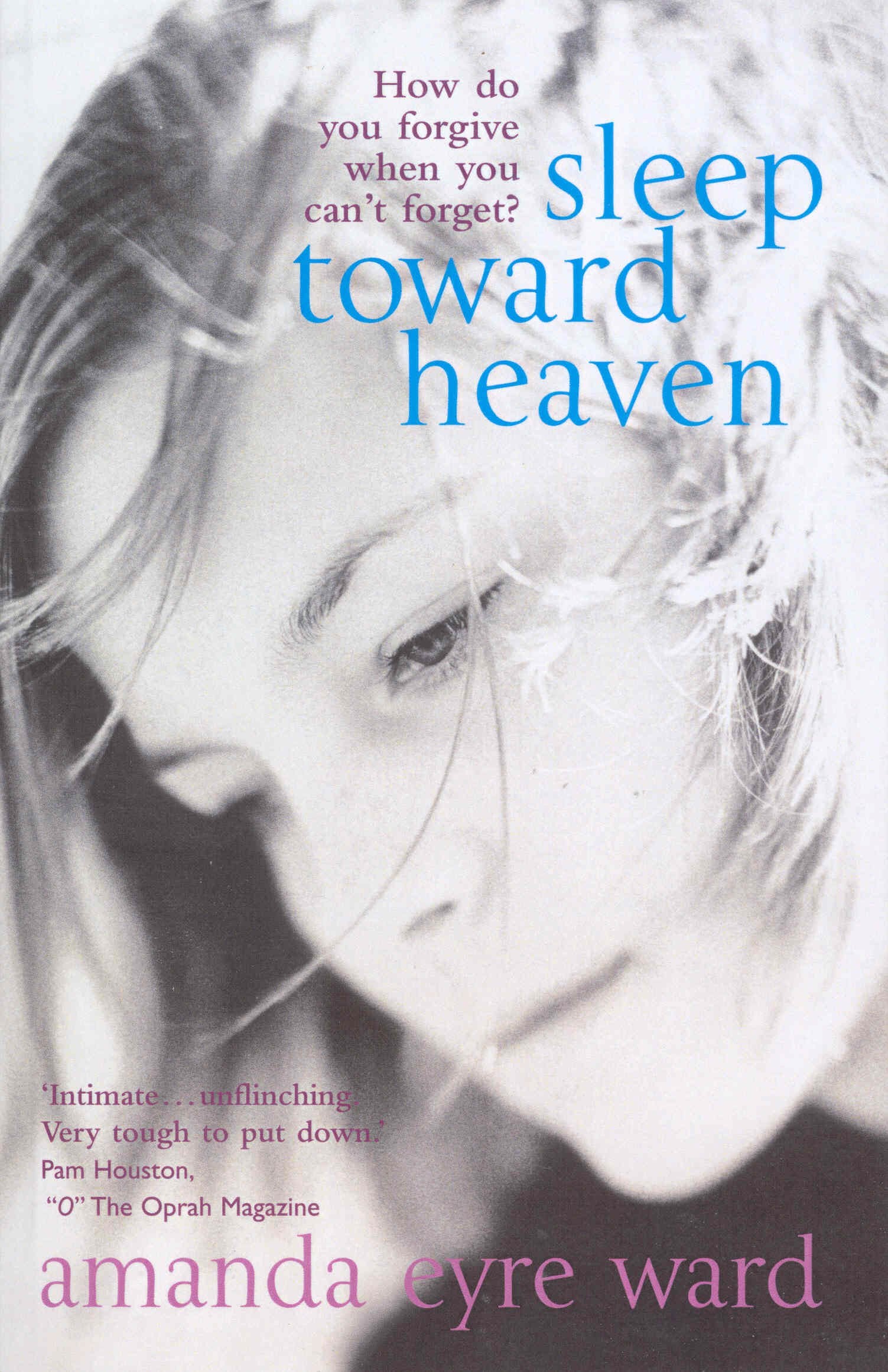Sleep Toward Heaven: How do you forgive when you can't forget? Contemporary literature