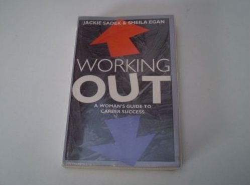 Working Out: A Women's Guide to Career Success Books