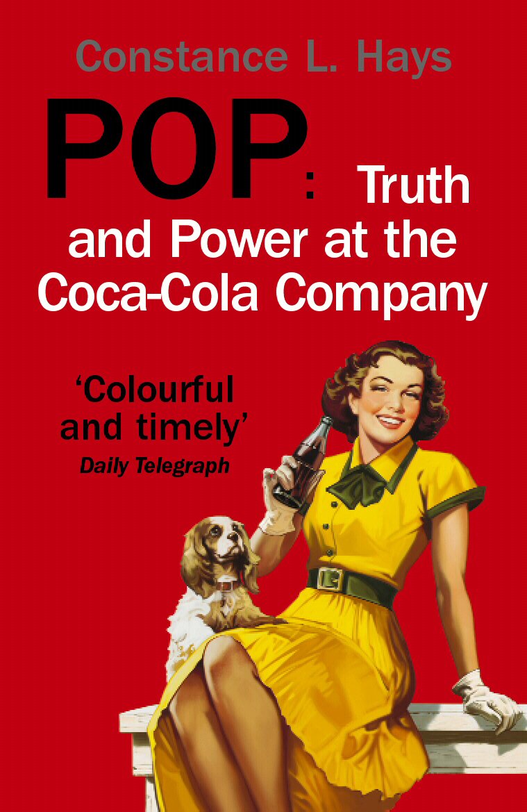 Pop: Truth and Power at the Coca-Cola Company Business, Finance & Career