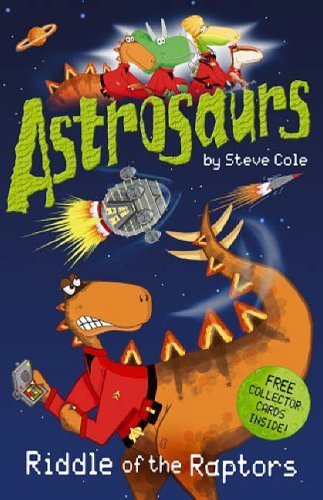 Astrosaurs (Astrosaurs: Riddle of the Raptors, Band 1) Novels & Short Stories