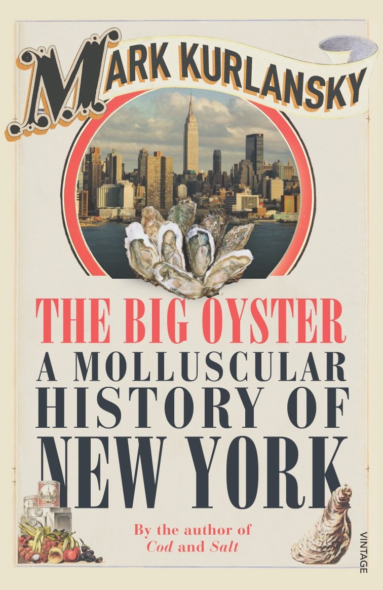 The Big Oyster: A Molluscular History of New York book