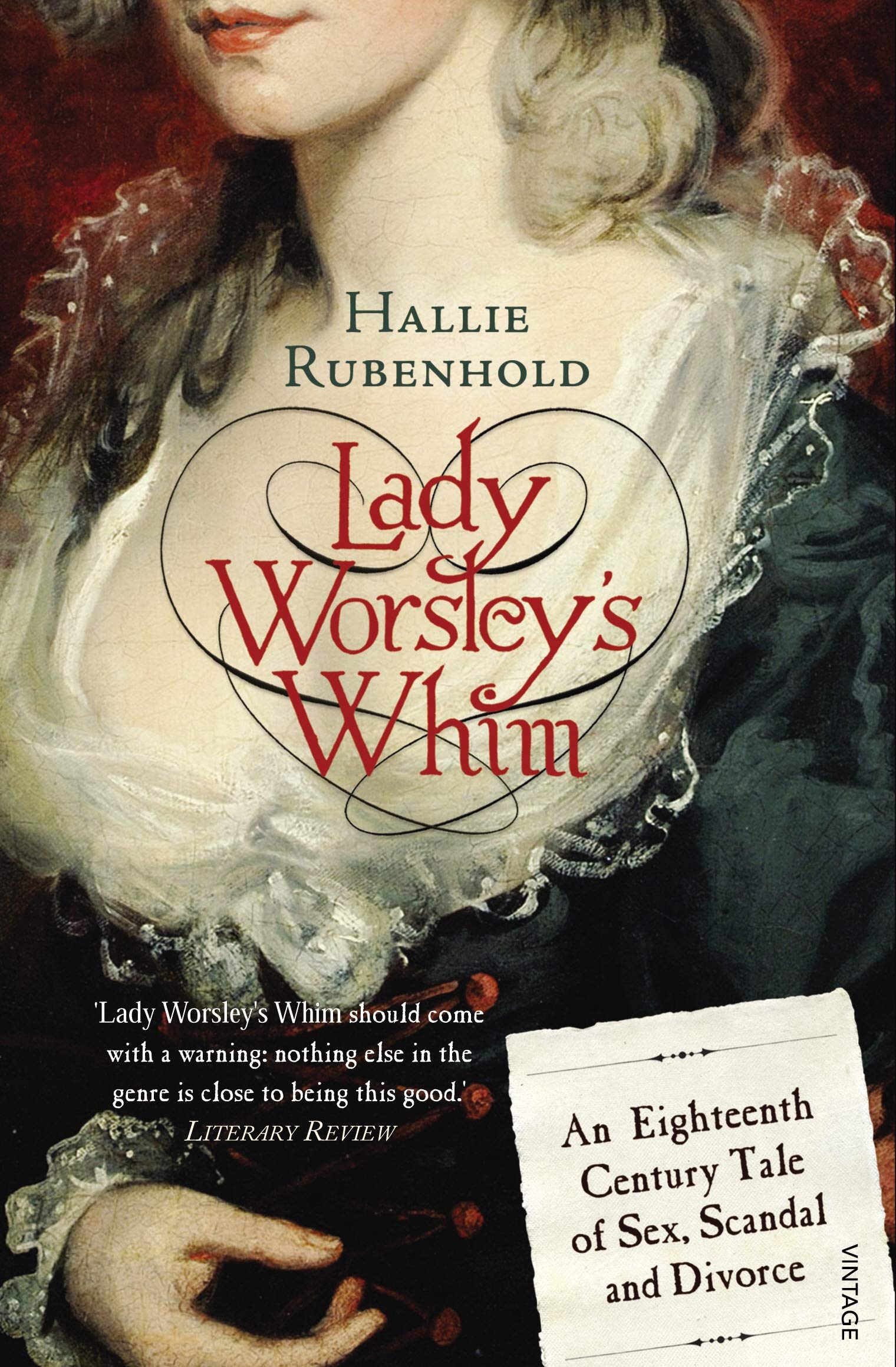 Lady Worsley's Whim: An Eighteenth-Century Tale of Sex, Scandal and Divorce Memories