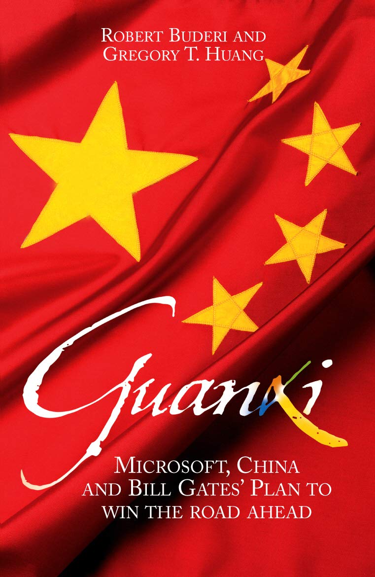 Guanxi: Microsoft, China, and Bill Gates's Plan to Win the Road Ahead Business, Finance & Career