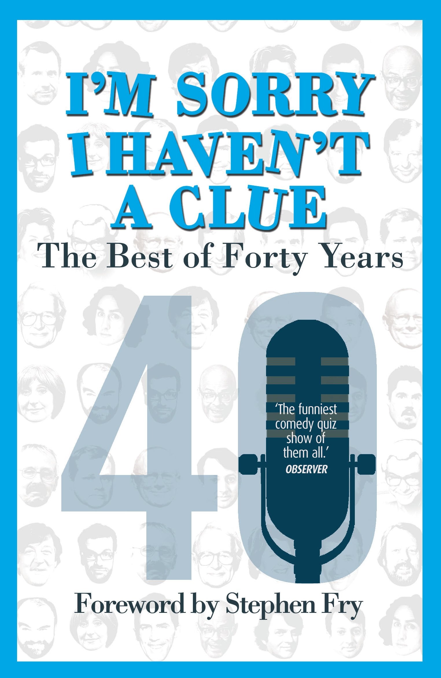 I'm Sorry I Haven't a Clue: The Best of Forty Years Film, Art & Culture