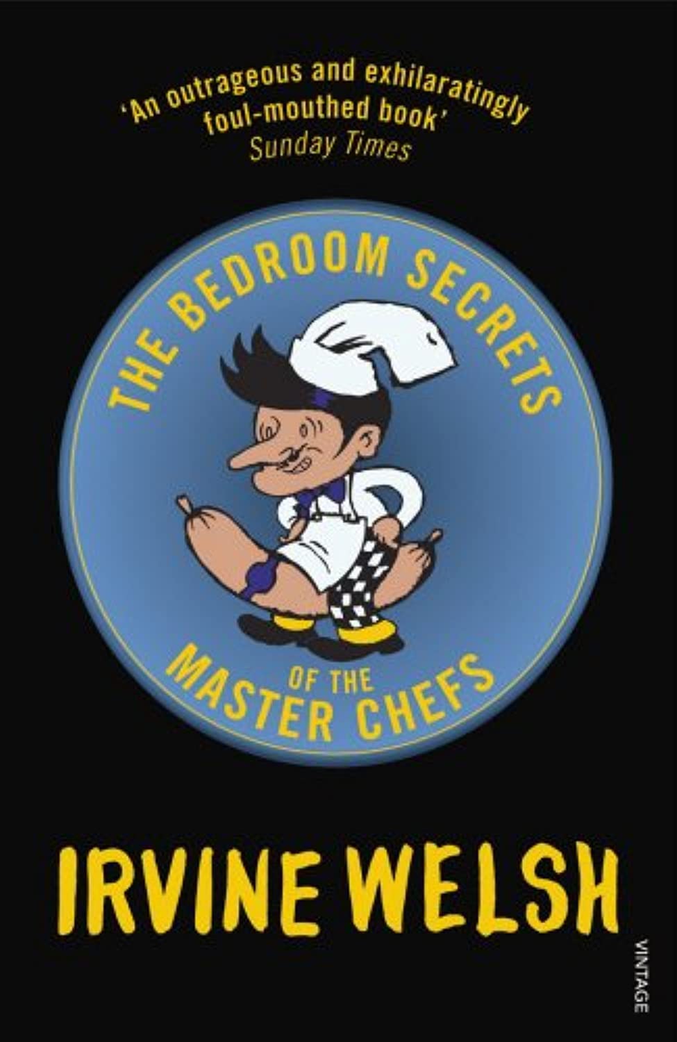 The Bedroom Secrets of the Master Chefs. (Vintage) Contemporary literature