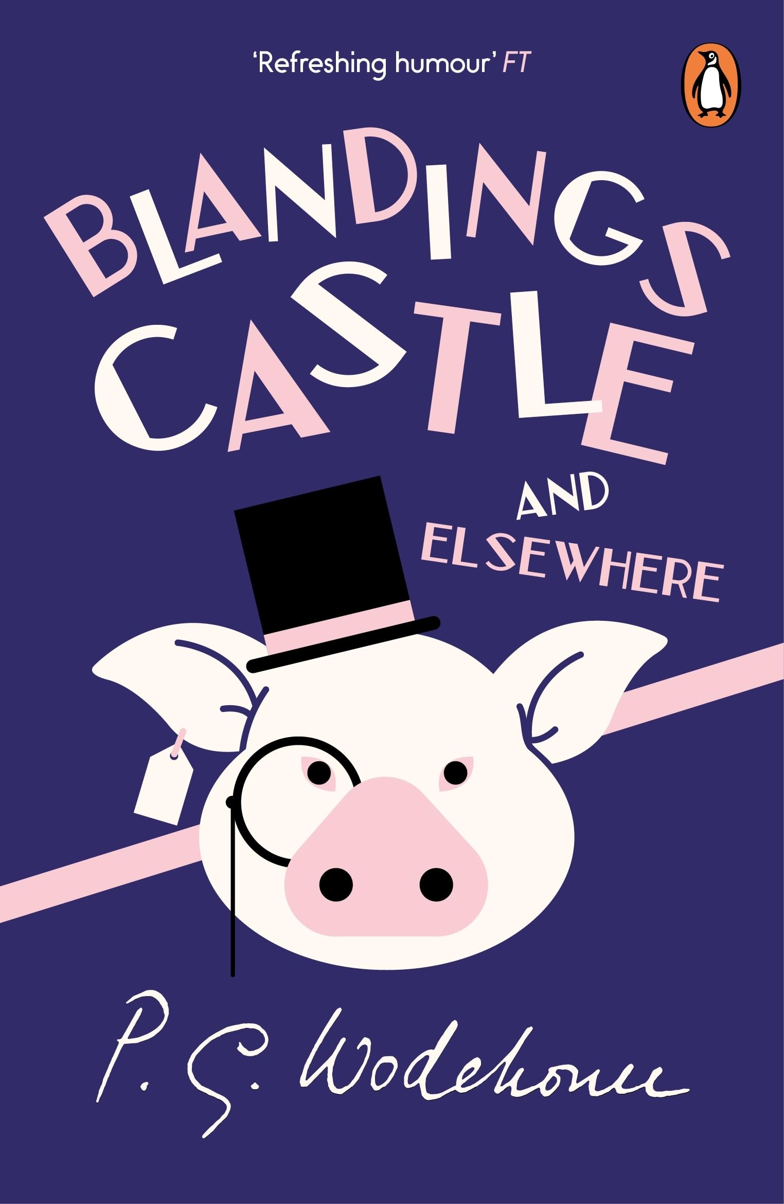 Blandings Castle and Elsewhere Essays & Short Stories