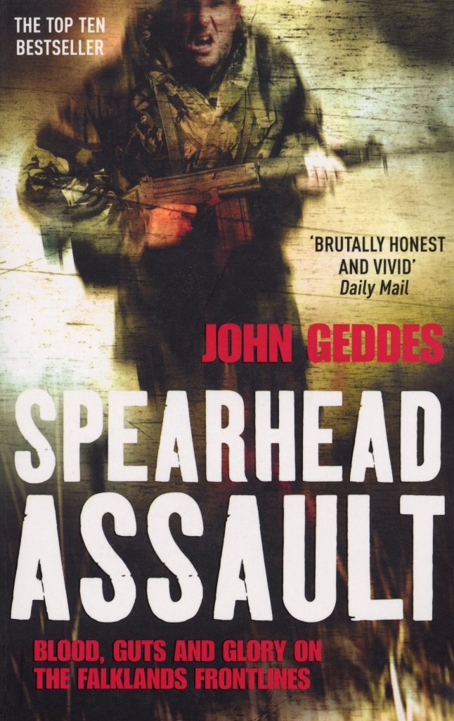 Spearhead Assault: Blood, Guts and Glory on the Falklands Frontlines Social Sciences