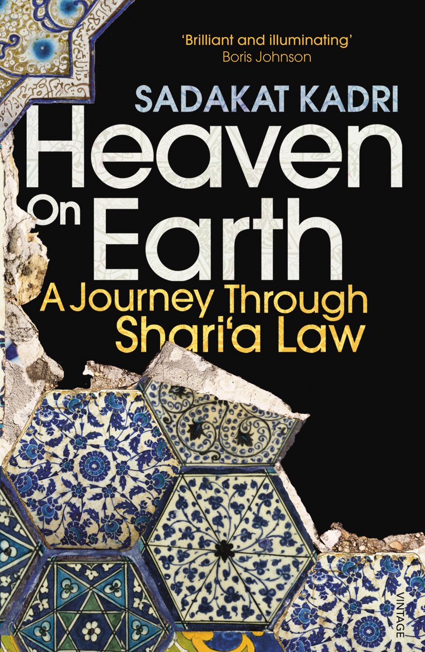 Heaven on Earth: A Journey Through Shari‘a Law book