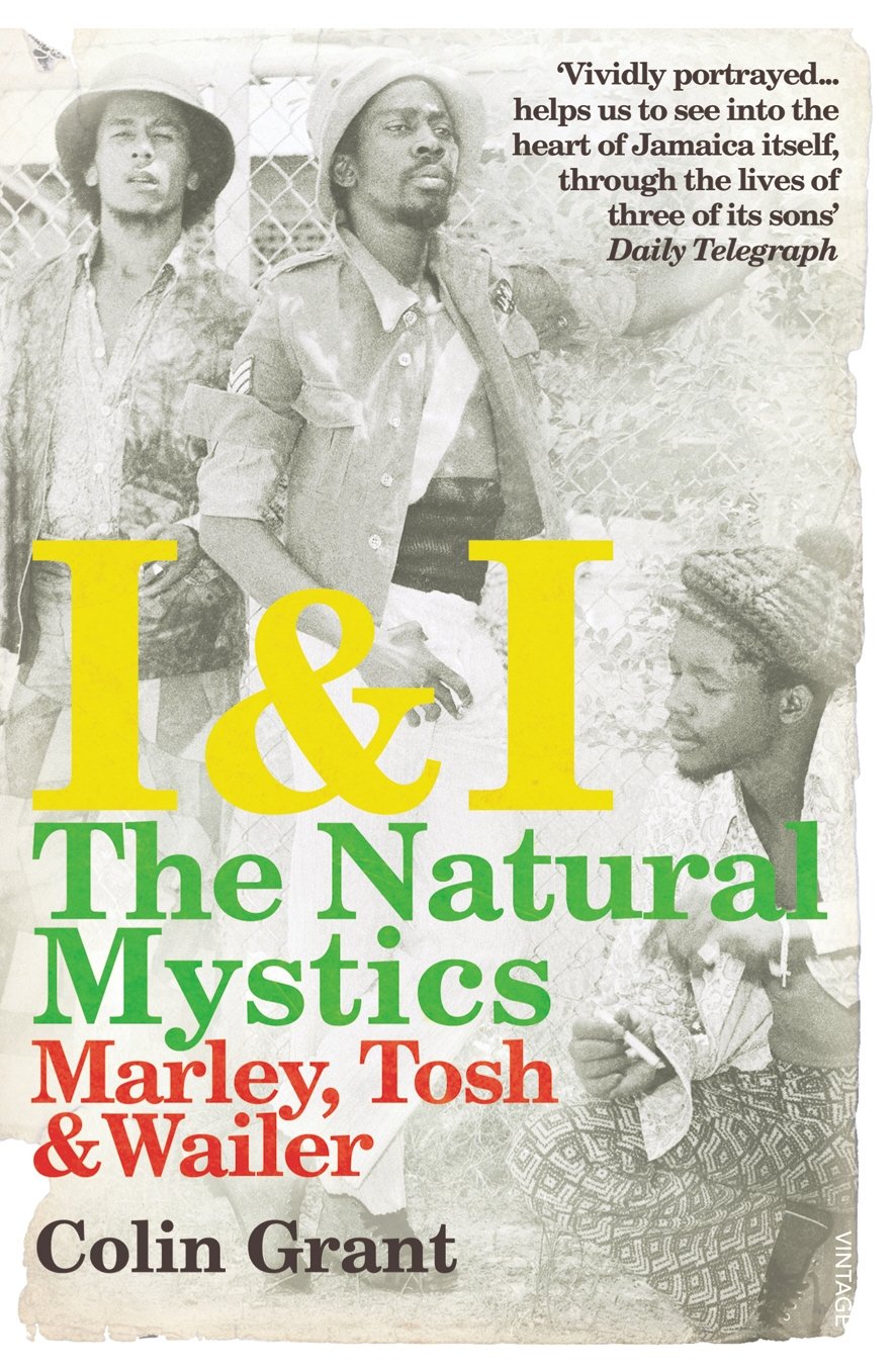 I & I: The Natural Mystics: Marley, Tosh and Wailer book