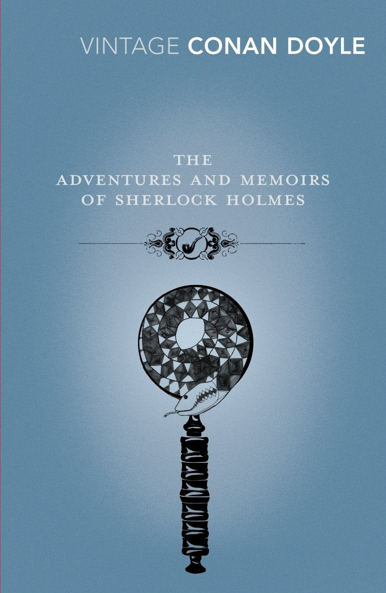The Adventures and Memoirs of Sherlock Holmes (Vintage Classics) Essays & Short Stories