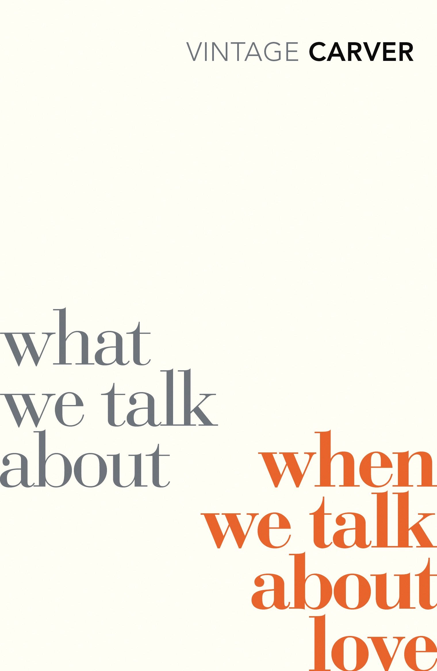 What We Talk About When We Talk About Love Essays & Short Stories