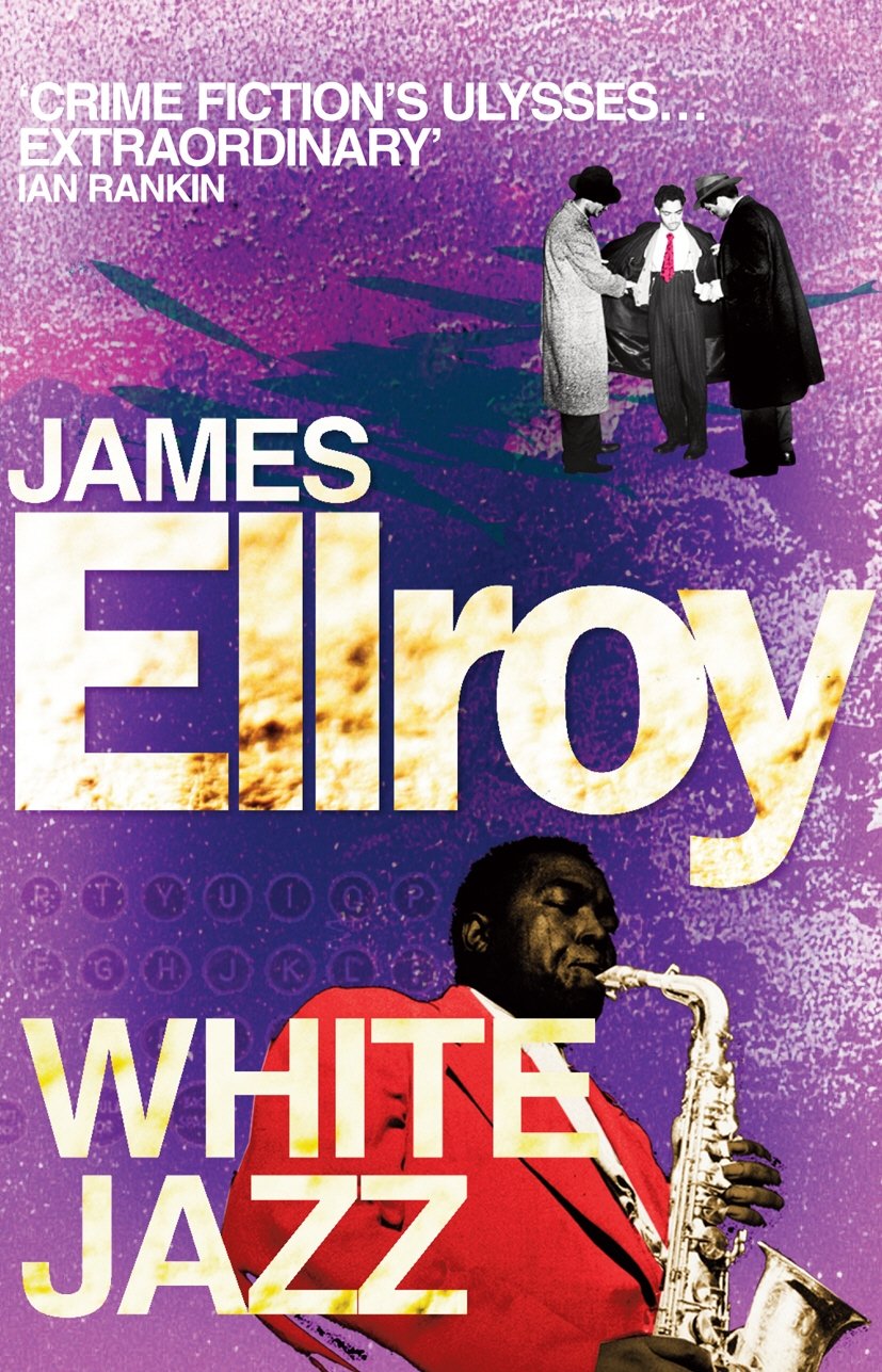 White Jazz: James Ellroy (L.A. Quartet, 4) Contemporary literature