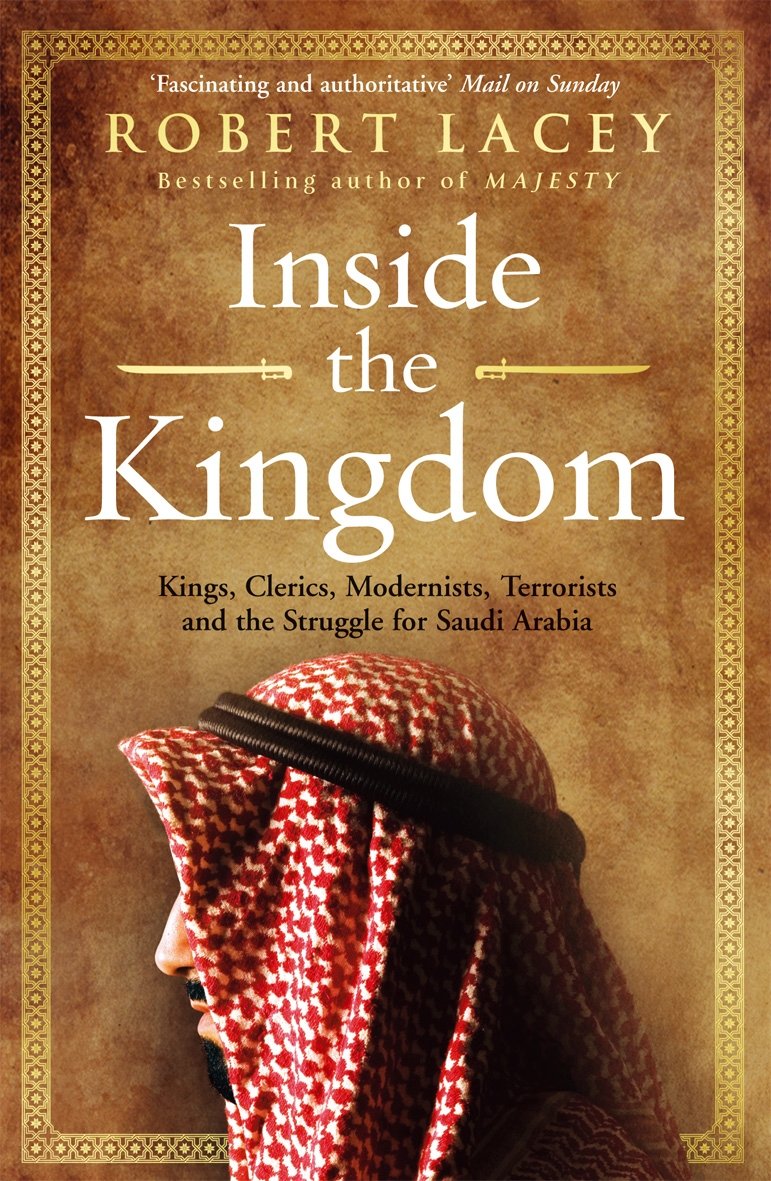 Inside the Kingdom: Kings, Clerics, Modernists, Terrorists and the Struggle for Saudi Arabia Contemporary literature