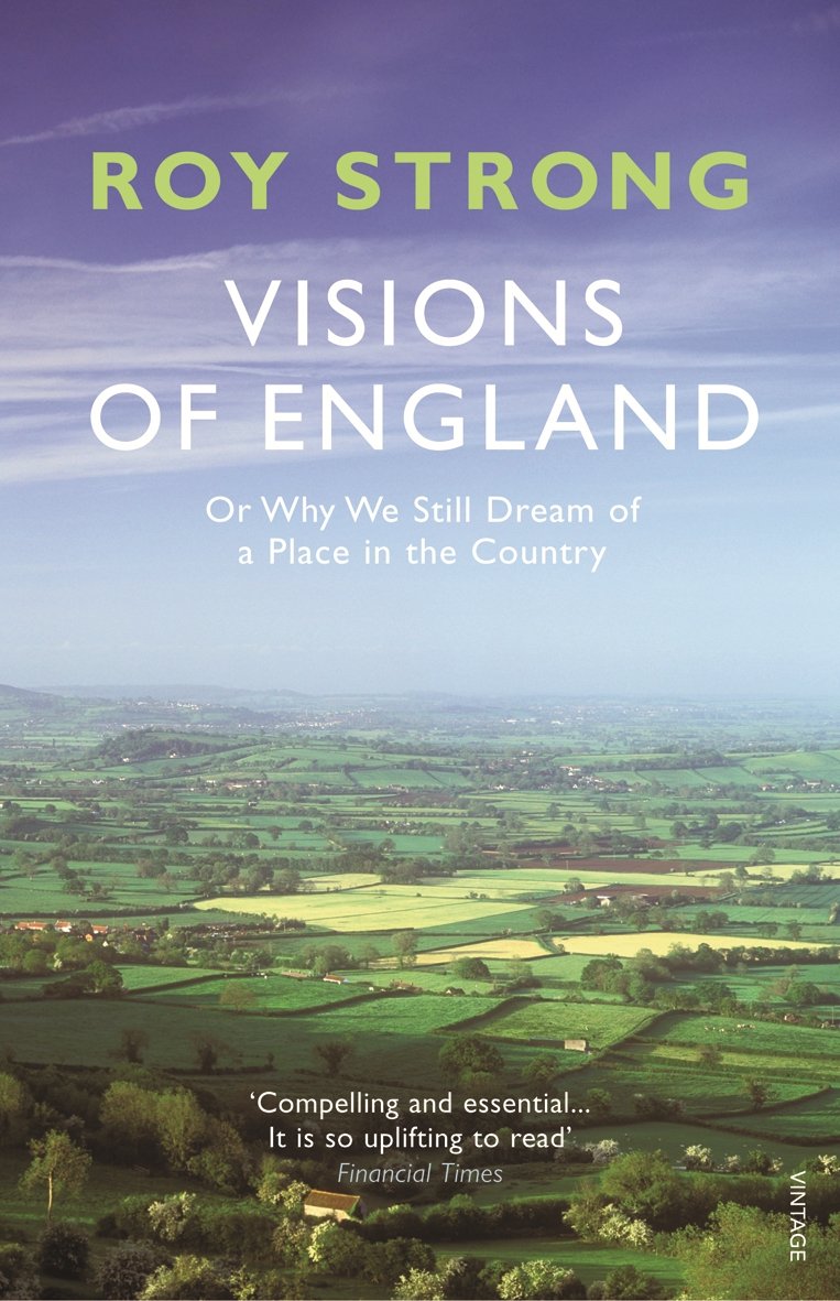 Visions of England: Or Why We Still Dream of a Place in the Country book