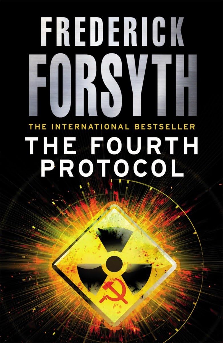 The Fourth Protocol: The legendary genre-defining thriller from the international bestselling author of The Day of the Jackal Contemporary literature Books