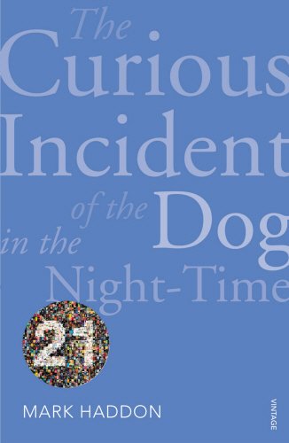 The Curious Incident of the Dog in the Night-time: Vintage 21 Contemporary literature