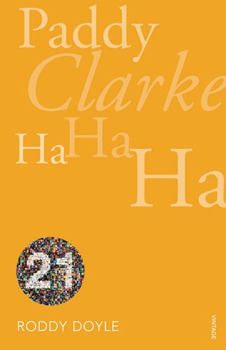 Paddy Clarke Ha Ha Ha: Vintage 21 Contemporary literature