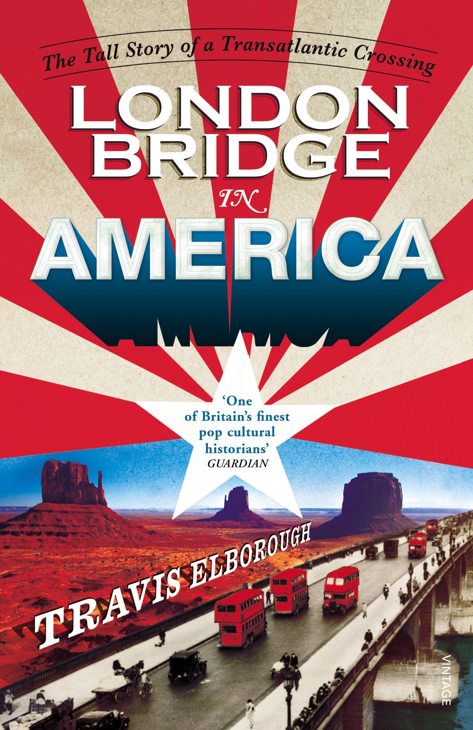 London Bridge in America: The Tall Story of a Transatlantic Crossing Business & Technology