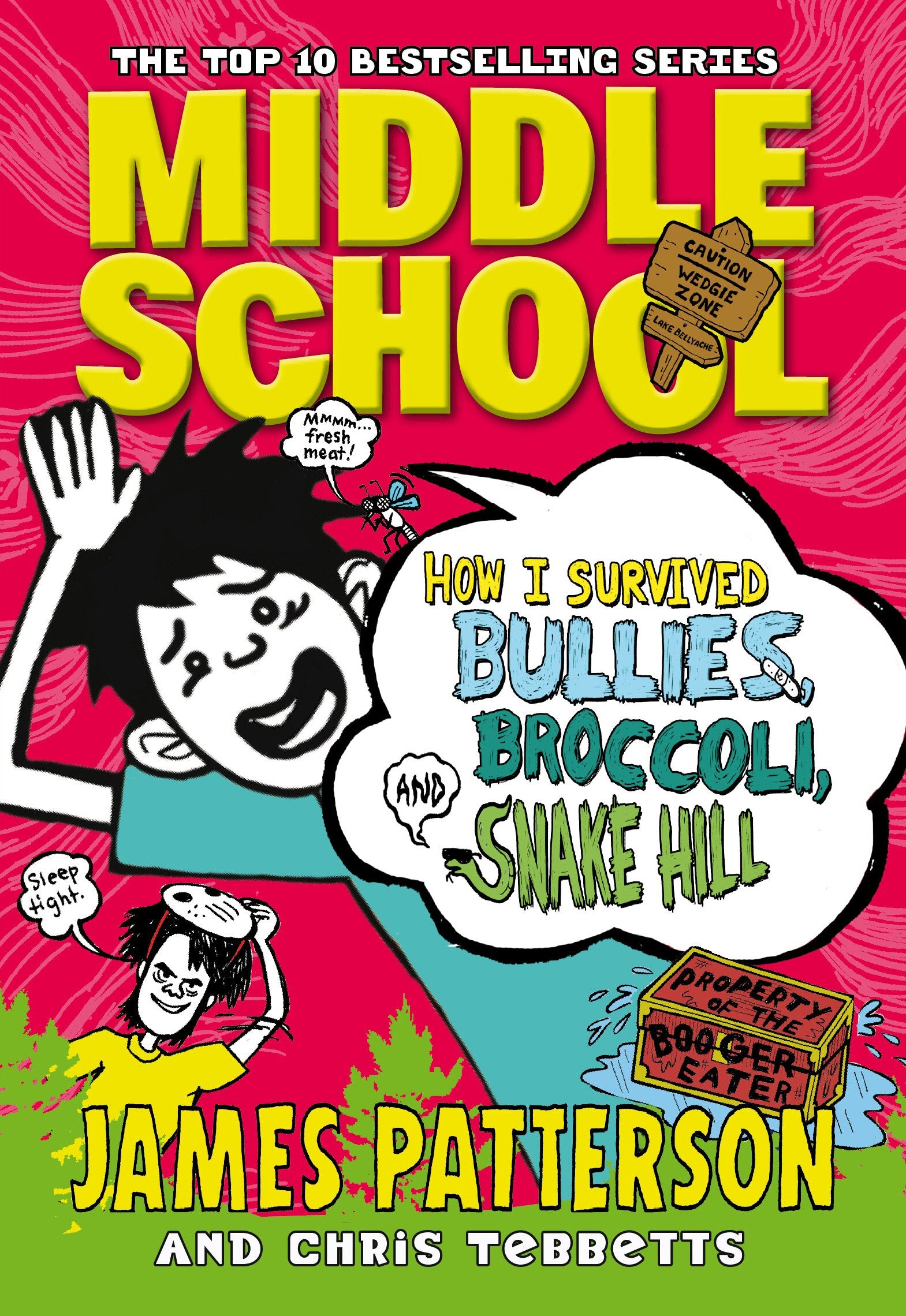 Middle School - How I Survived Bullies, Broccoli, and Snake Hill: (Middle School 4) Novels & Short Stories