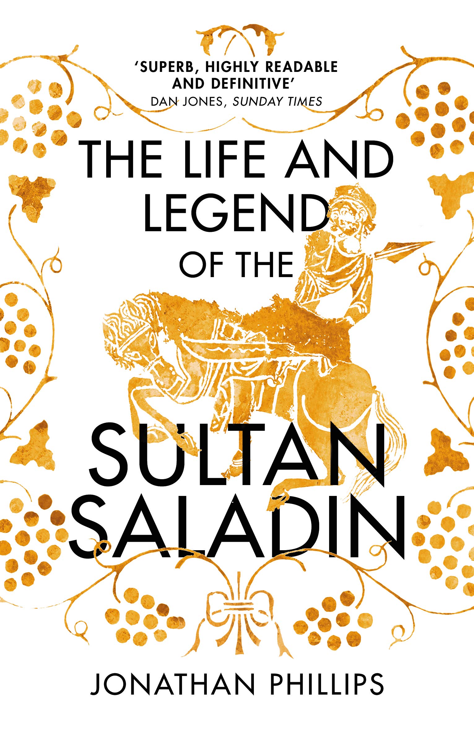 The Life and Legend of the Sultan Saladin Politics & Society