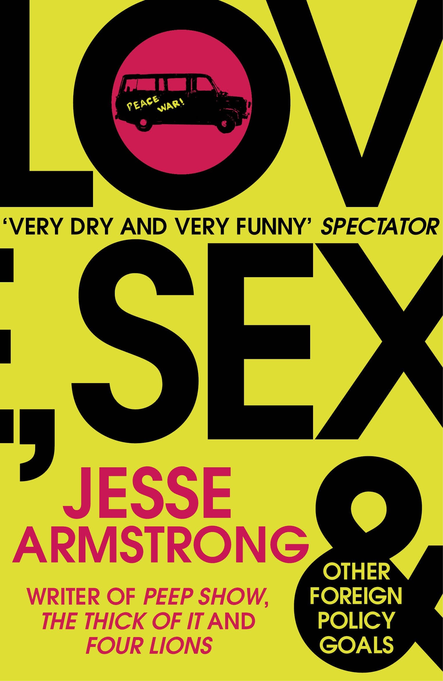 Love, Sex and Other Foreign Policy Goals: From the Emmy Award-Winning Writer of Succession Contemporary literature Books