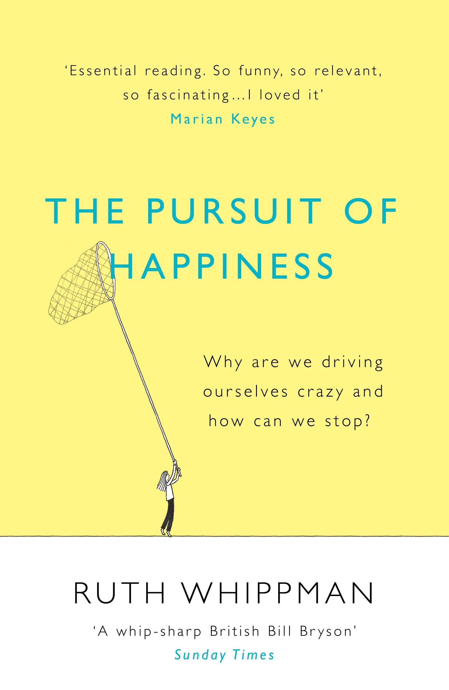 The Pursuit of Happiness: Why are we driving ourselves crazy and how can we stop? Social Sciences