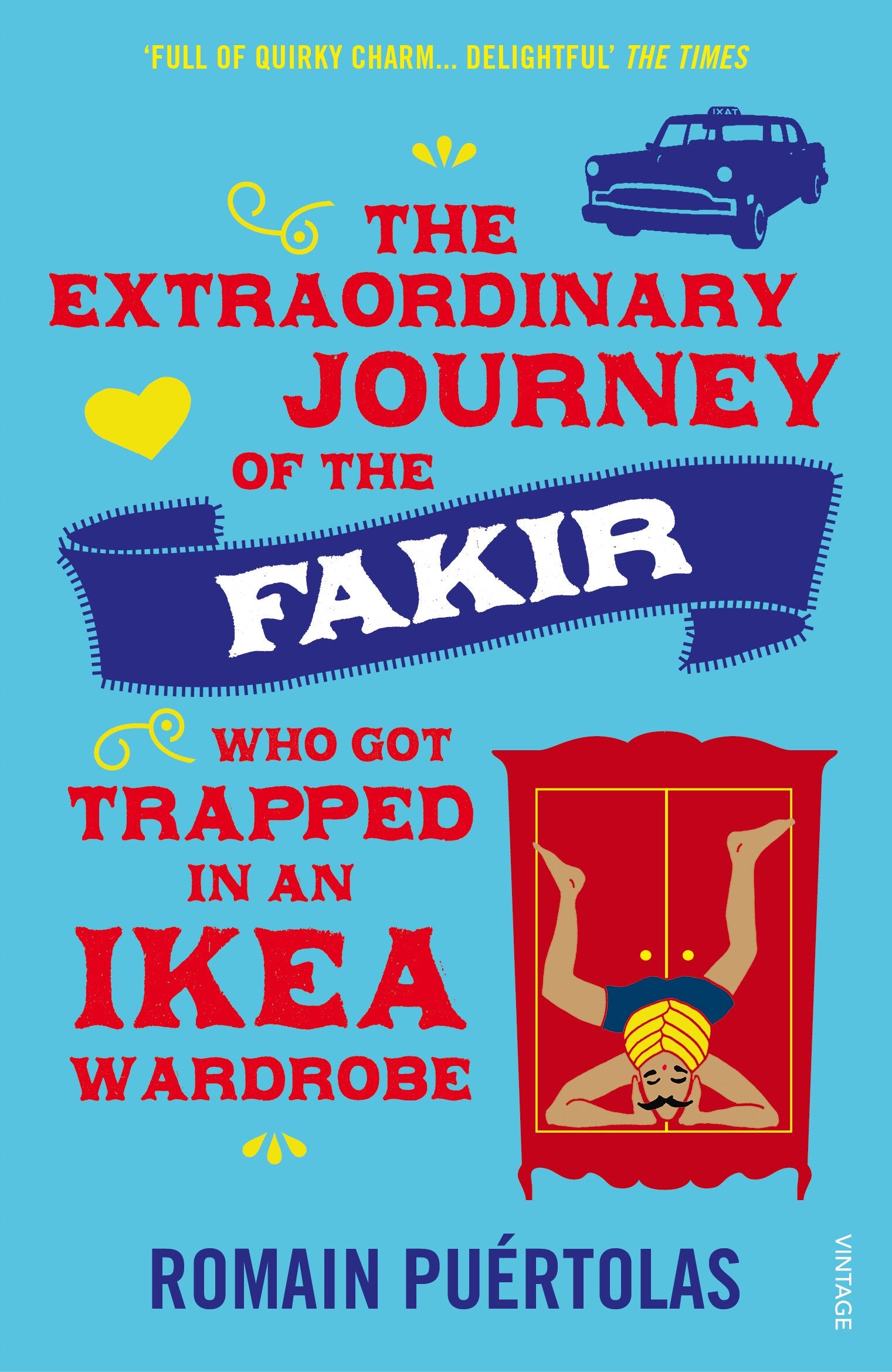 The Extraordinary Journey of the Fakir who got Trapped in an Ikea Wardrobe Contemporary literature