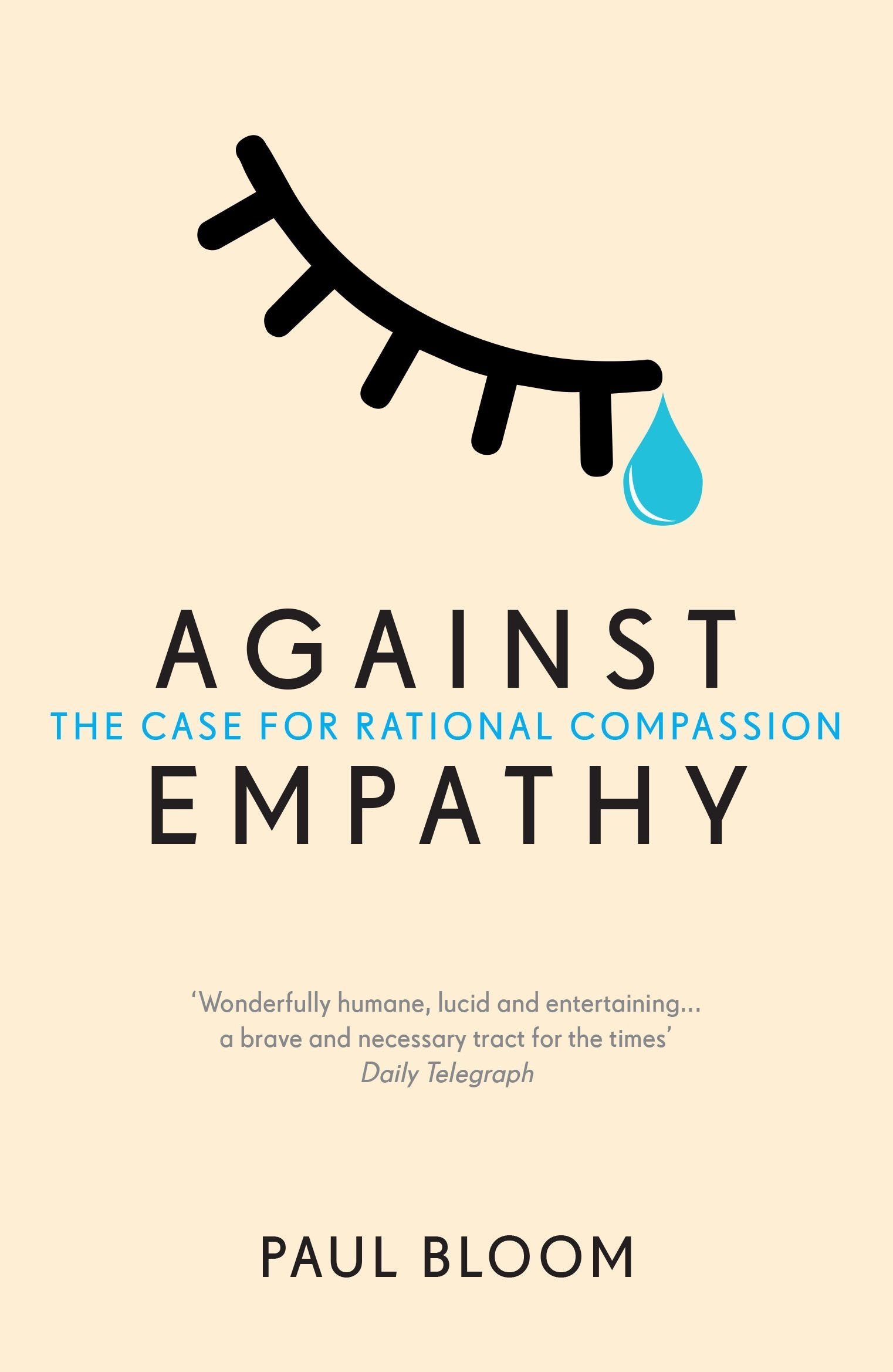 Against Empathy: The Case for Rational Compassion Philosophy