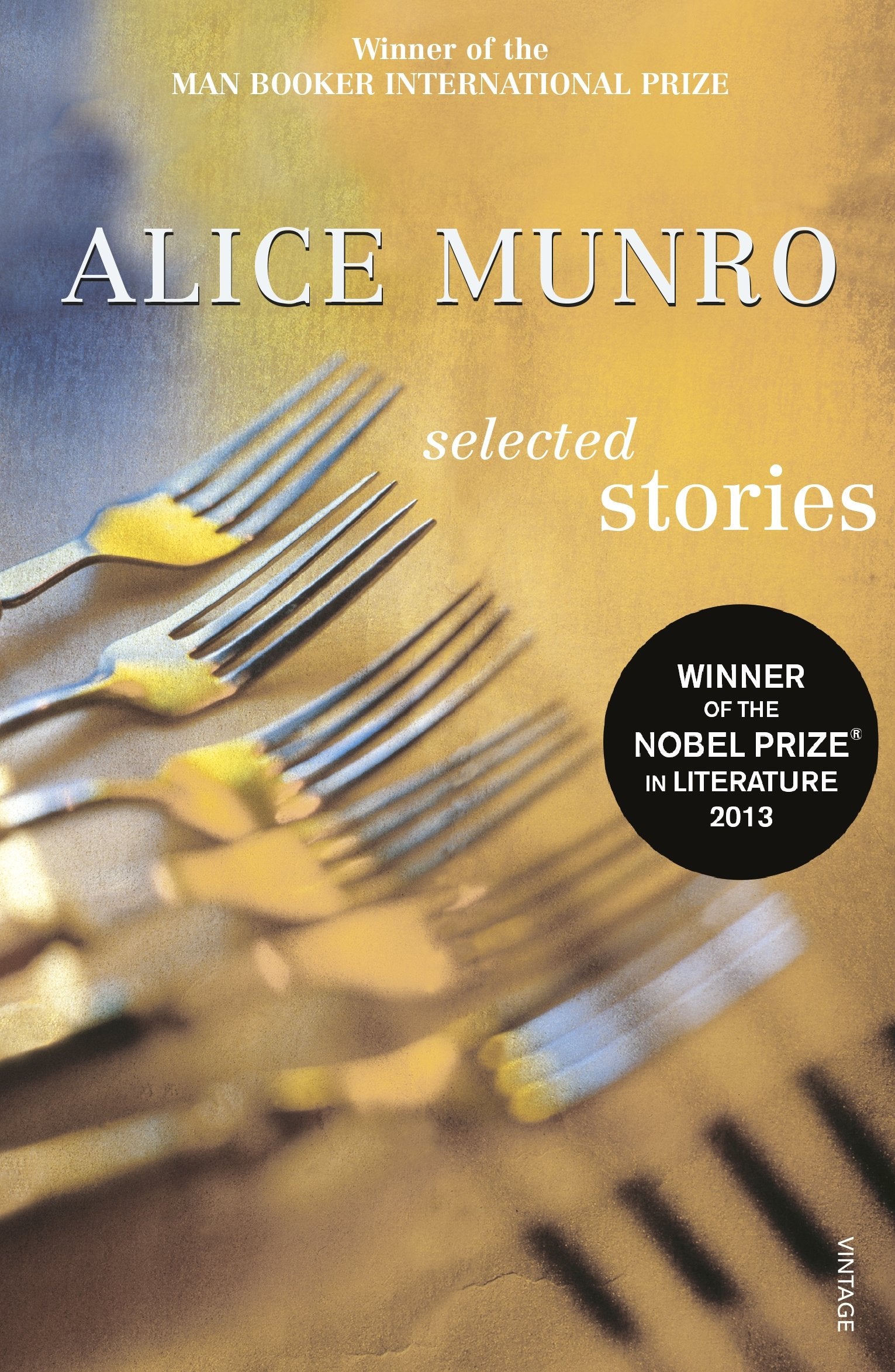 Selected Stories: Winner of the Nobel Prize in Literature Essays & Short Stories