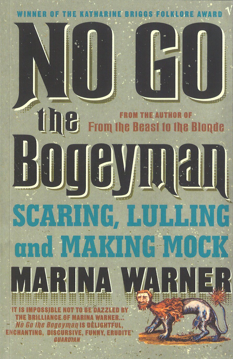 No Go the Bogeyman: Scaring, Lulling and Making Mock book