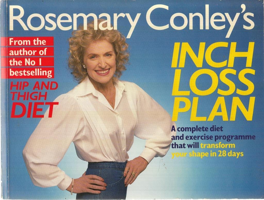 Rosemary Conley's Inch Loss Plan: A Complete Diet and Exercise Programme That Will Transform Your Shape in 28 Days Health, Nutrition & Fitness